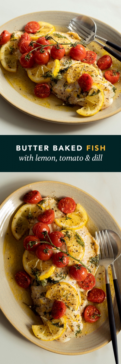 Butter Baked Fish with Lemon, Tomato & Dill  |  Gather & Feast
