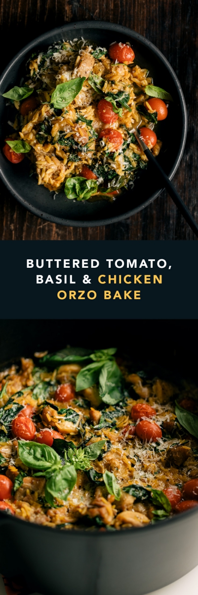 Buttered Tomato, Basil & Chicken Orzo Bake  |  Gather & Feast