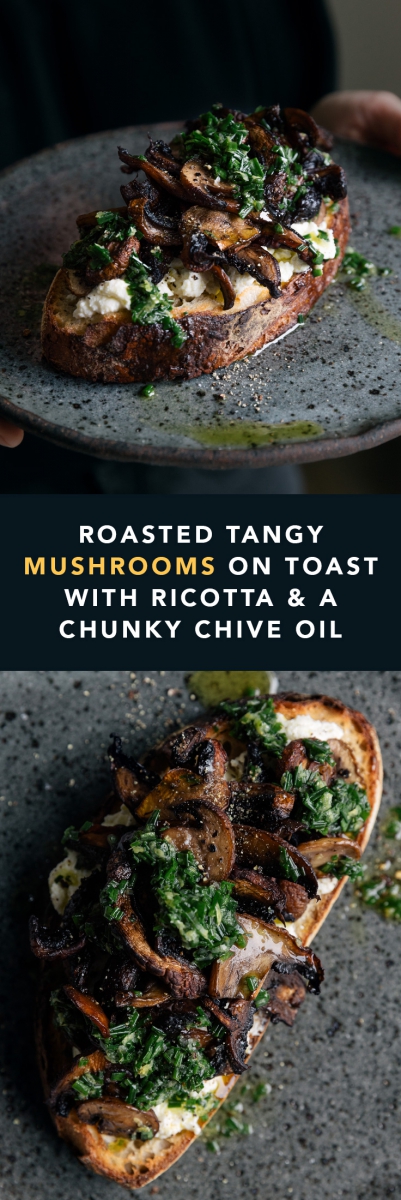 Roasted Tangy Mushrooms on Toast with Ricotta & a Chunky Chive Oil | Gather & Feast