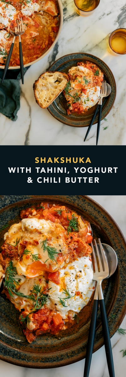 Shakshuka with Tahini, Yoghurt & Chili Butter  |  Gather & Feast