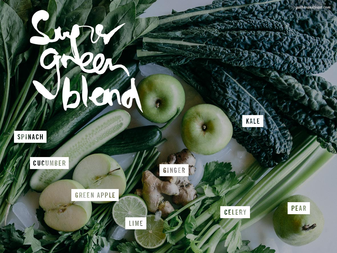 Super Green Blend Smoothie  |  Gather & Feast